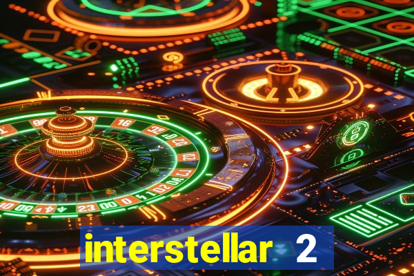 interstellar 2 operation terra 2040